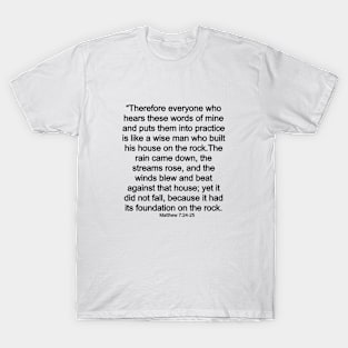 Matthew 7:24-25 / Matthew 7:24-25 Bible Verse T-Shirt